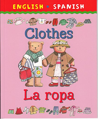 Beispielbild fr English Spanish Clothes La ropa zum Verkauf von AwesomeBooks