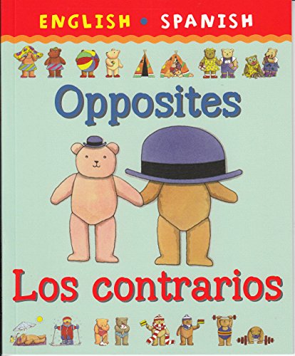 Beispielbild fr English Spanish Opposites Los contrarios zum Verkauf von WorldofBooks