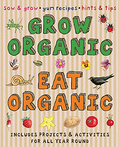 Beispielbild fr Grow Organic, Eat Organic (Creative Activities) zum Verkauf von WorldofBooks