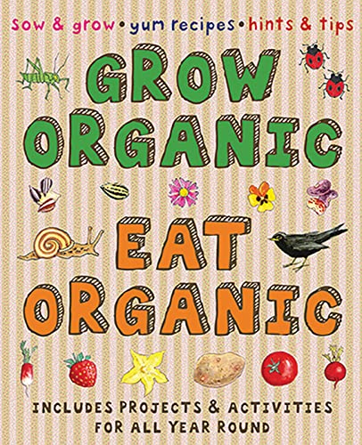 Stock image for Grow Organic, Eat Organic (Creative Activities) for sale by WorldofBooks