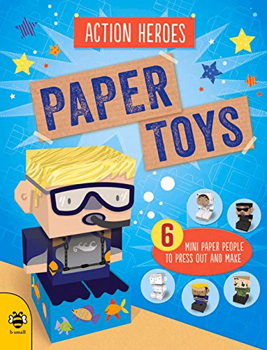 Beispielbild fr Paper Toys: Action Heroes zum Verkauf von Bookmans