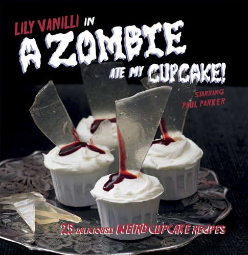 Stock image for A Zombie Ate My Cupcake for sale by AwesomeBooks