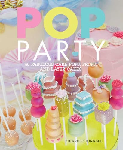 Beispielbild fr POP Party: 35 fabulous cake POPs, props and layer cakes zum Verkauf von SecondSale