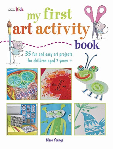 Beispielbild fr My First Art Activity Book: 35 easy and fun projects for children aged 7 years + zum Verkauf von Wonder Book