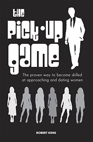Beispielbild fr The Pick-Up Game : The Proven Way to Become Skilled at Approaching and Dating Women zum Verkauf von Better World Books