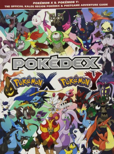 9781908172570: Pokemon X & Pokemon Y: The Official Kalos Region Pokedex & Postgame Adventure Guide