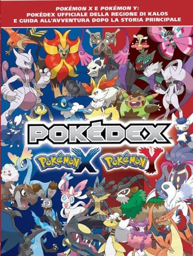 Beispielbild fr Pokemon X e Pokemon Y. Guida ufficiale della regione di Kalos e guida all'avventura dopo la storia principale zum Verkauf von medimops