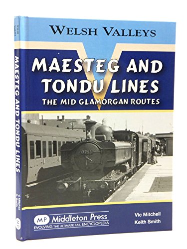 9781908174062: Maesteg and Tondu Lines: The Mid Glamorgan Routes (Welsh Valleys)