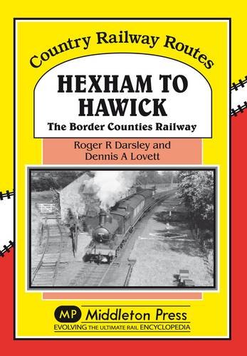 9781908174086: Hexham to Hawick: The Border Counties Railway