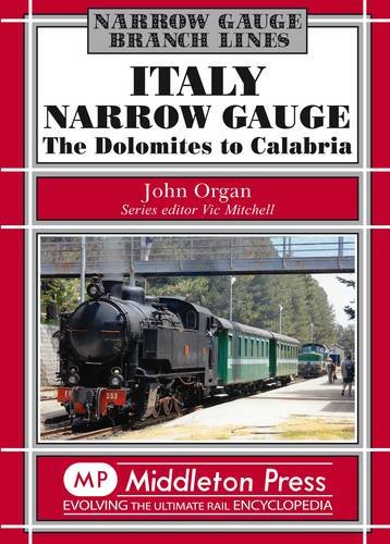 Stock image for Italy Narrow Gauge: the Dolomites to Calabria for sale by WorldofBooks