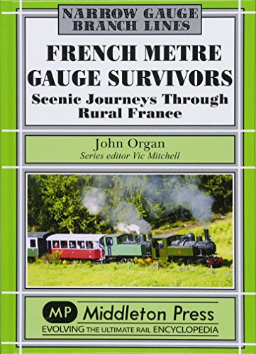 Beispielbild fr French Metre Gauge Survivors: Scenic Journeys Through Rural France zum Verkauf von WorldofBooks