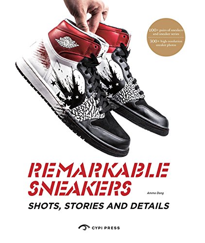 Beispielbild fr Remarkable Sneakers: Shots, Stories and Details zum Verkauf von ThriftBooks-Atlanta