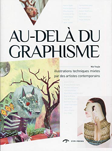 9781908175373: Au-del du graphisme: Illustrations techniques mixtes par des artistes contemporains.