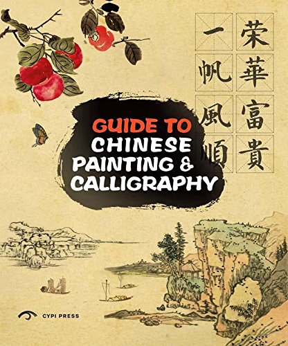 Imagen de archivo de Guide to Chinese Painting and Calligraphy Traditional Techniques a la venta por HPB-Emerald