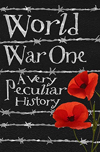 Stock image for World War One: A Very Peculiar History for sale by WorldofBooks