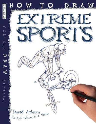 How to Draw Extreme Sports (9781908177179) by David Antram