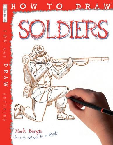 How to Draw Soldiers (9781908177186) by Mark Bergin