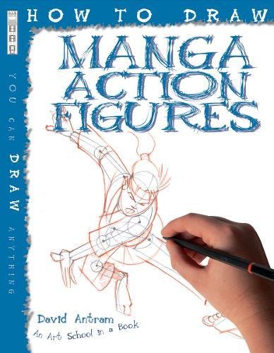 How to Draw Manga Action Figures (9781908177216) by David Antram
