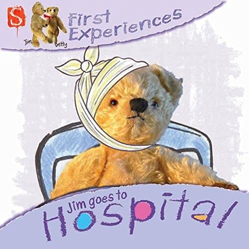 9781908177407: Jim Goes To Hospital (First Experiences)