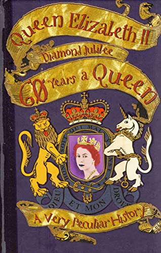 Beispielbild fr Very Peculiar History Queen Elizabeth II, 60 years a Queen zum Verkauf von WorldofBooks