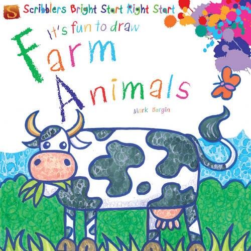 Farm Animals (Scribblers Bright Start Right Start) (9781908177582) by Mark Bergin