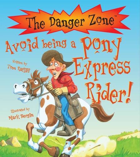 Beispielbild fr Danger Zone: Avoid Being a Pony Express Rider (The Danger Zone) zum Verkauf von Goldstone Books