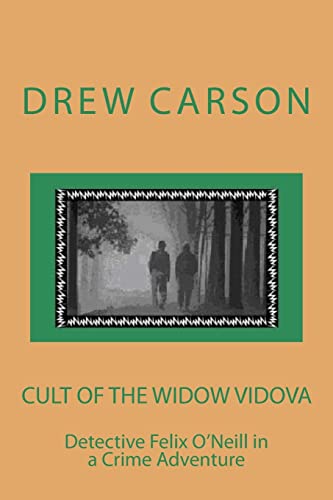 Stock image for Cult of the Widow Vidova: Detective Felix O'Neill in a Crime Adventure for sale by THE SAINT BOOKSTORE