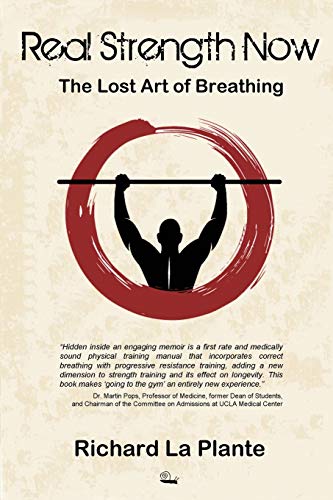 Stock image for Real Strength Now: The Lost Art of Breathing for sale by Zoom Books Company
