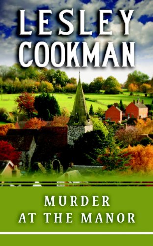 Beispielbild fr Murder at the Manor (The Libby Serjeant Murder Mysteries): 9 (A Libby Sarjeant Murder Mystery Series) zum Verkauf von WorldofBooks