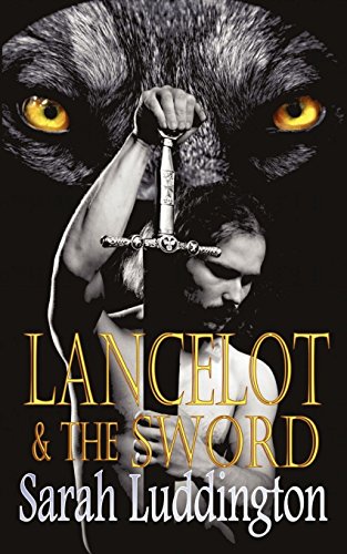 9781908200525: Lancelot And The Sword (The Knights Of Camelot)