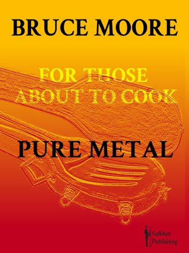 Stock image for For Those about to Cook Pure Metal for sale by dsmbooks