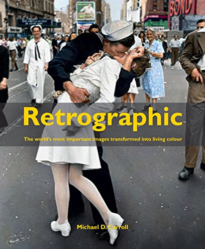 Beispielbild fr Retrographic: History's Most Exciting Images Transformed into Living Colour zum Verkauf von WorldofBooks
