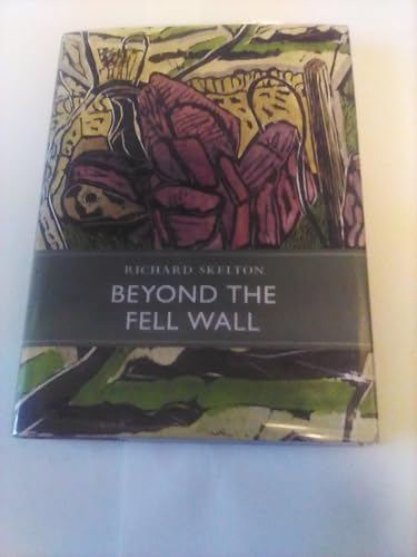 Imagen de archivo de Beyond the Fell Wall: 6 (Little Toller Monographs) a la venta por WorldofBooks