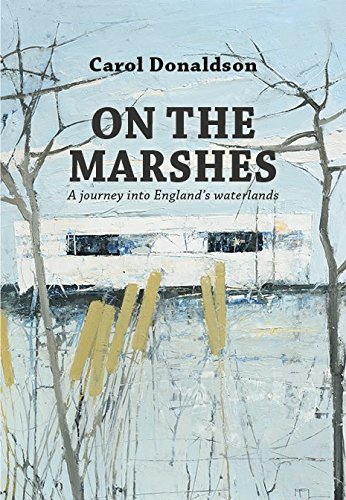 Imagen de archivo de On the Marshes: A Journey into England's waterlands a la venta por SecondSale