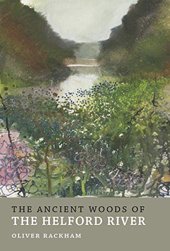 Beispielbild fr The Ancient Woods of Helford River (Ancient Woodlands of Britain) zum Verkauf von Reuseabook