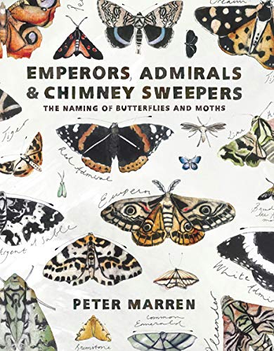 Beispielbild fr Emperors, Admirals and Chimney Sweepers: The naming of butterflies and moths zum Verkauf von WorldofBooks