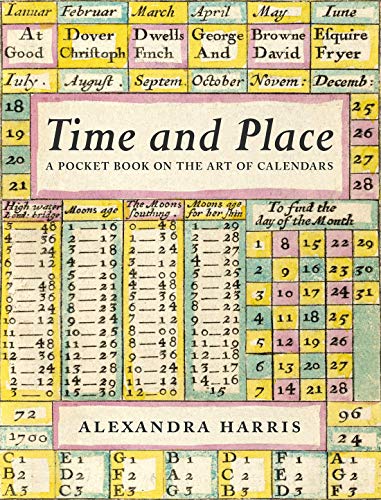 Stock image for Time and Place: Notes on the art of calendars for sale by AwesomeBooks