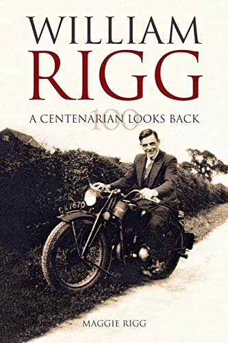 Stock image for A Centenarian looks back: The life of William Rigg for sale by Lucky's Textbooks