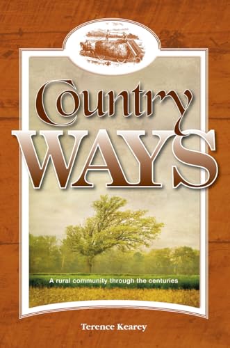 Stock image for Country Ways: A rural community through the centuries (Irish History through the ages) for sale by AwesomeBooks
