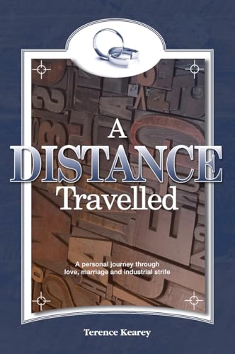 Stock image for A Distance Travelled: A personal journey through love, marriage and industrial strife (History through the ages) for sale by Lucky's Textbooks