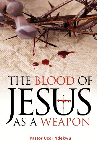 Stock image for The Blood of Jesus as a Weapon for sale by ThriftBooks-Dallas