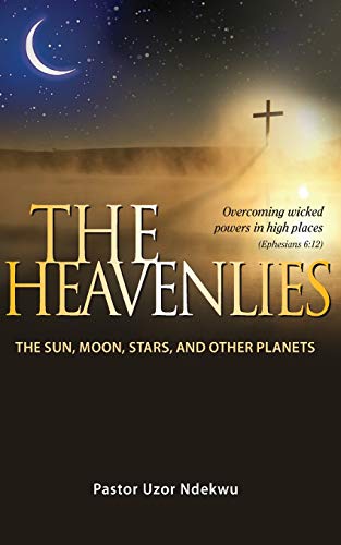 Stock image for The Heavenlies: The Sun, Moon, Stars and other Planets for sale by ThriftBooks-Atlanta