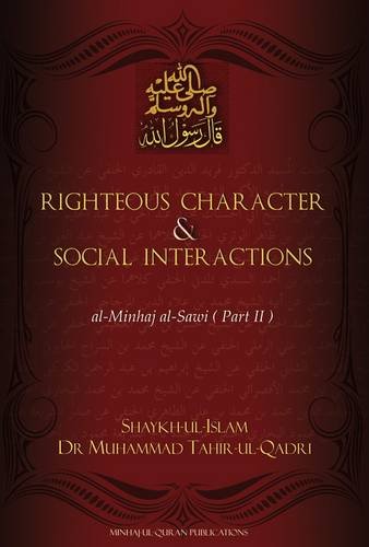 9781908229021: Righteous Character & Social Interactions: Al-minhaj Al-sawi