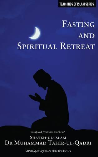 Beispielbild fr Islamic Teachings Series: Fasting And Spiritual Retreat zum Verkauf von GreatBookPrices