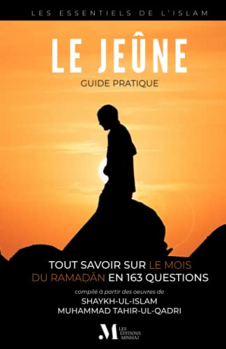 Stock image for Le Jene - Guide Pratique: Tout savoir sur le mois du Ramadan en 163 questions (French Edition) for sale by GF Books, Inc.