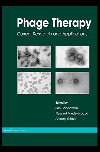 9781908230409: Phage Therapy: Current Research and Applications