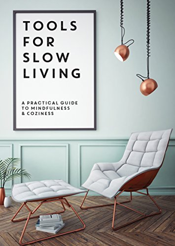 Stock image for Tools for Slow Living: A Practical Guide to Mindfulness & Coziness for sale by Better World Books
