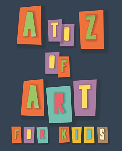 Stock image for A to Z of Art for Kids for sale by HPB-Blue