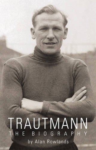 9781908234001: Trautmann: The Biography