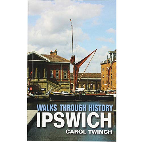 Stock image for Walks Through History: Ipswich for sale by MusicMagpie